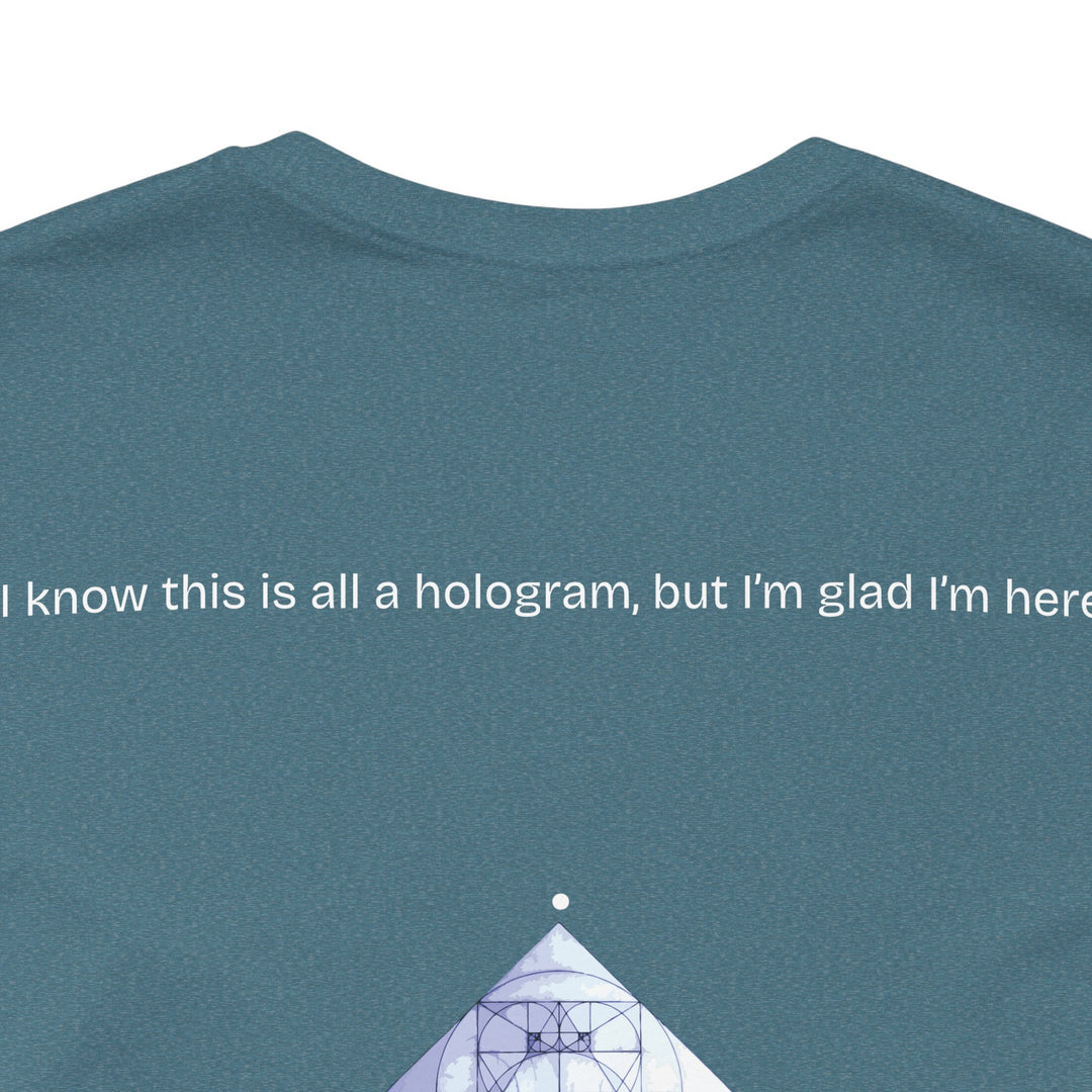 I know this is all a hologram, but I’m glad I’m here.