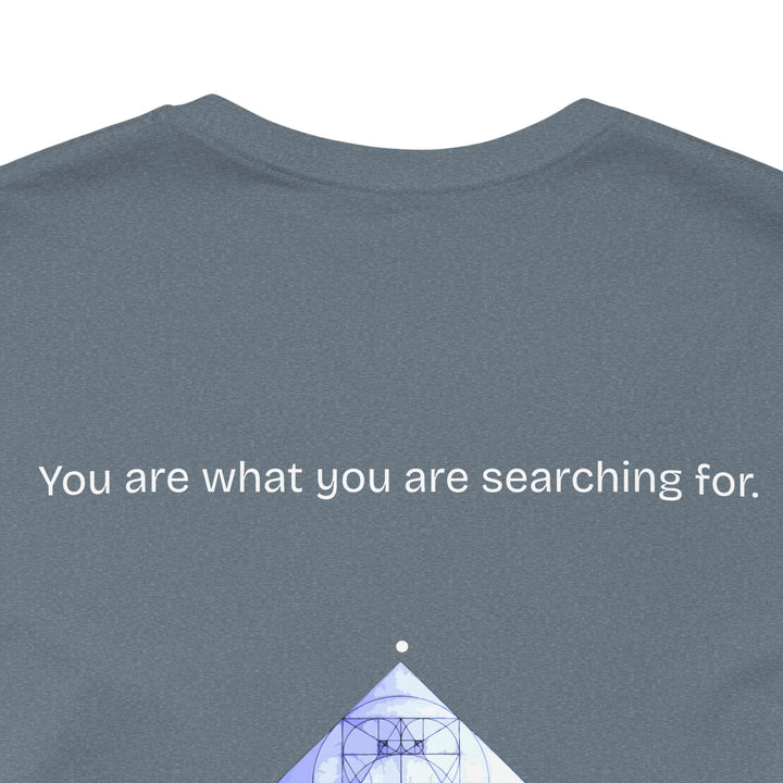 You are what you are searching for.