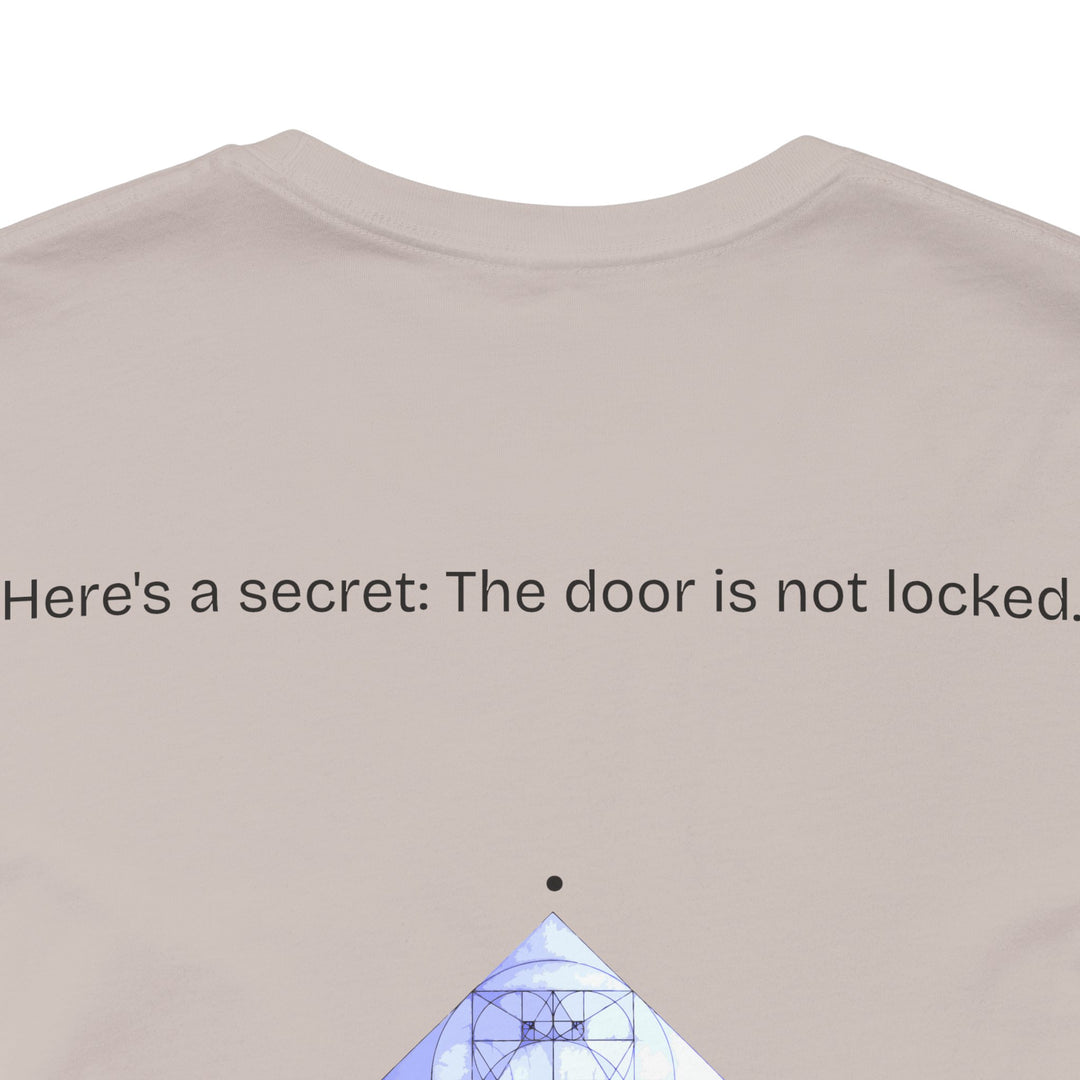 Here's a secret: The door is not locked.