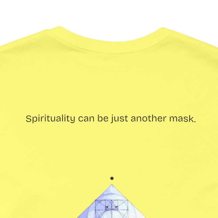Spirituality can be just another mask.