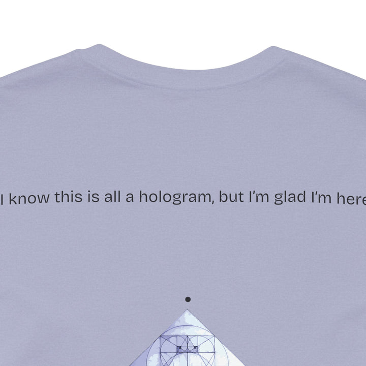 I know this is all a hologram, but I’m glad I’m here.
