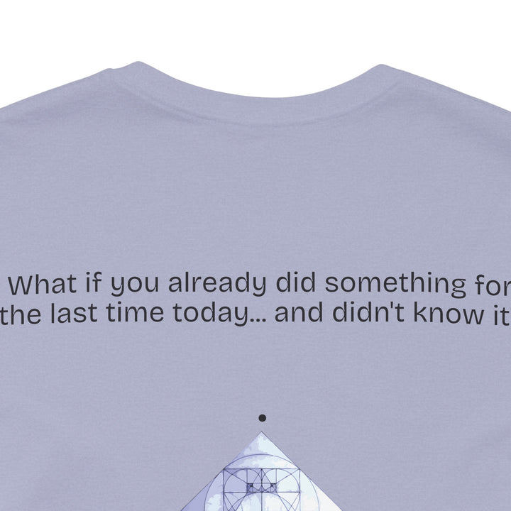 What if you already did something for the last time today... and didn't know it?